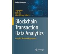 Blockchain Transaction Data Analytics: Complex Network Approaches