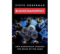 Blockchainopoly: How Blockchain Changes the Rules of the Game
