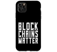 Blockchains Matter Chaîne de Blocs de Crypto-Monnaie décentralisée Coque pour iPhone 11 Pro Max