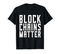 Blockchains Matter Chaîne de Blocs de Crypto-Monnaie décentralisée T-Shirt