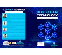 BlockchainTechnology: Principles, Architectures and Its Applications, San International Scientific Publications