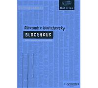 Blockhaus: Théâtre-paysage pour trois comédiens