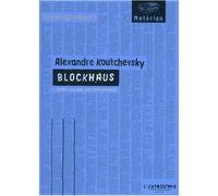 Blockhaus Théâtre-paysage pour trois comédiens - ALEXANDR KOUTCHEVSKY - Entretemps - broché - Théâtre