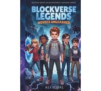BlockVerse Legends - Novice Unleashed: Second Book of the BlockVerse Legends Series