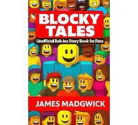 Blocky Tales: Unofficial Roblox story book for fans