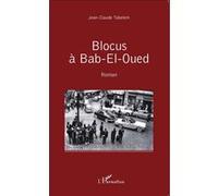 Blocus à Bab-El-Oued Jean-Claude Tobelem (Auteur)