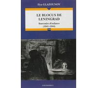 Blocus de Leningrad (le) - Souvenirs d'enfance
