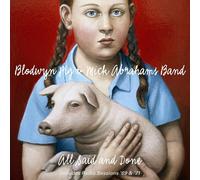 Blodwyn Pig & Mick Abrahams All Said and Done: Includes Radio Sessions '69 (CD)