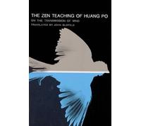 The Zen Teaching of Huang Po John E. Blofeld (Auteur)