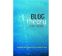 Blog Theory by Jodi Professor of Political Science at Hobart and William Smith Colleges Dean Jodi Dean (Auteur)