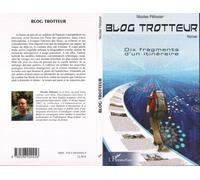 Nicolas Pélissier – Blog trotteur : Dix fragments d'un itinéraire – Roman – Broché