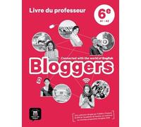Bloggers 6e A1>A2 - Livre Du Professeur
