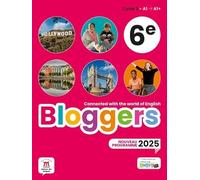Bloggers 6e Programme 2025 - Livre de l'élève
