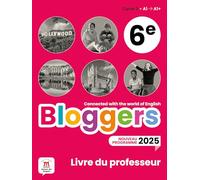 Bloggers 6e Programme 2025 - Livre du professeur