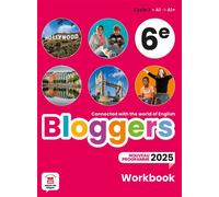 Bloggers 6e Programme 2025 - Workbook - Collectif - Maison Des Langues - broché - Scolaire / Universitaire