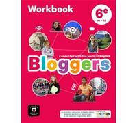 Collectif – Bloggers 6e – Cahier d'exercices : Connecté au monde de l'anglais