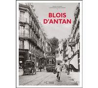 Blois d'antan Bruno Guignard (Auteur), Daniel Bénard (Contributions)
