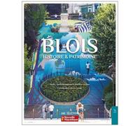 Pascal Avenet, Pascal Nourrisson, Jean‑Paul Sauvage – Blois : Histoire et patrimoine – Broché