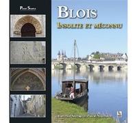 Pascal Nourrisson, Jean-Paul Sauvage – Blois insolite et méconnu – Monographie – Broché