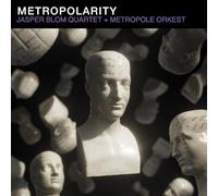 Blom, Jasper Quartet & Metropole Orkest - Metropolarity [Import]