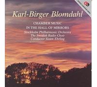 Blomdahl - Chamber Music/in The Hall of Mirrors