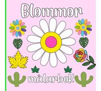 Blommor målarboK: Djärva och lätta växter och blommor för barn och vuxna | Avkoppling och nöje och stresslindring | stort tryck Blomma och mönster, ... Blommor som blommar, svampillustrationer.