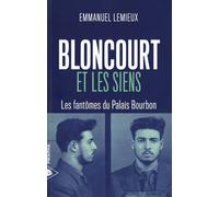Bloncourt Et Les Siens - Les Fantômes Du Palais Bourbon