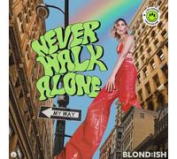 Blond:Ish - Never Walk Alone [Vinyl Lp]