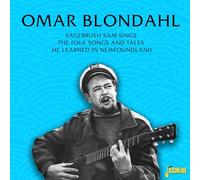 Omar Blondahl – Sagebrush Sam Sings The Folk Songs & Tales He Learned in Newfoundland – CD – Import