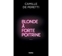 Camille de Peretti – Blonde à forte poitrine – Éditions Calmann-Lévy