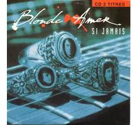Blonde Amer - Si Jamais