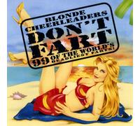 Blonde Cheerleaders Don't Fart-99 of The World's Deadliest Farts