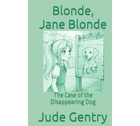 Blonde, Jane Blonde: The Case of the Disappearing Dog