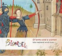 Of Arms And A Woman - Late Medieval Wind Music