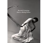 Blondell Cummings: Dance As Moving Pictures