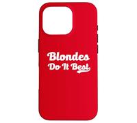 Blondes Do It Best Blonde Blague Viral Meme Funny Hair Dyed Hair Coque pour iPhone 16 Pro