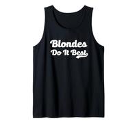 Blondes Do It Best Blonde Blague Viral Meme Funny Hair Dyed Hair Débardeur