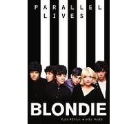 Blondie Parallel Lives