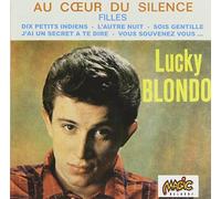 Lucky Blondo – Au Coeur du Silence