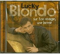 Blondo, Lucky – Sur ton visage, une larme – Membran