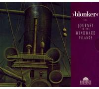 BLONKER - JOURNEY TO THE WINDWARDS ISLANDS CD NEUF
