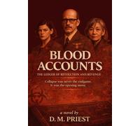 Blood Accounts: The Ledger of Revolution and Revenge