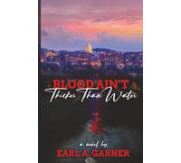 Blood Ain't Thicker Than Water