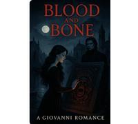 Blood and Bone: A Giovanni Romance