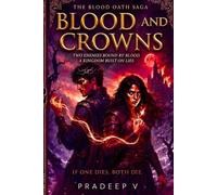 Blood and Crowns: Two Enemies Bound by Blood. A Kingdom Built on Lies.