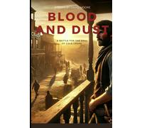 Blood And Dust: A Battle For The Soul Of Cold Cross