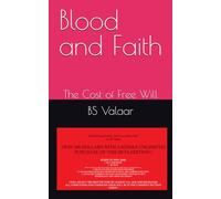 Blood and Faith: The Cost of Free Will