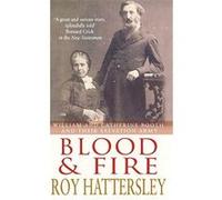Blood and Fire Hattersley, Roy (Auteur)