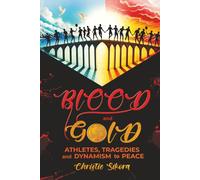BLOOD and GOLD: Athletes, Tragedies and Dynamism to Peace