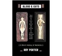 Blood and Guts Roy Porter (Auteur)